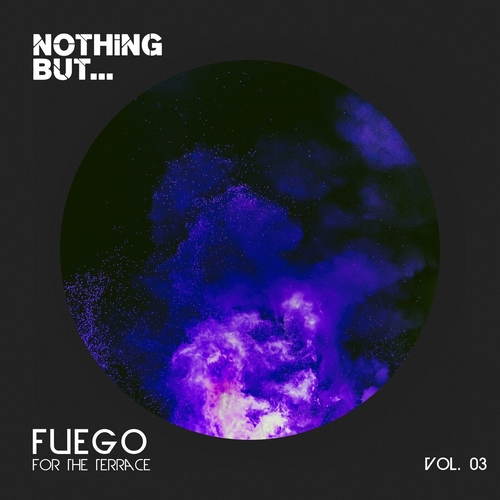 VA - Nothing But... Fuego for the Terrace, Vol. 03 [NBFFTT03]